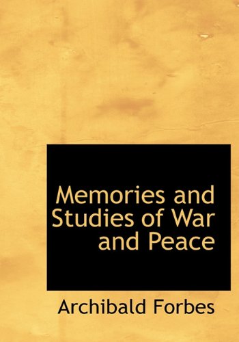 Cover for Archibald Forbes · Memories and Studies of War and Peace (Hardcover Book) (2009)