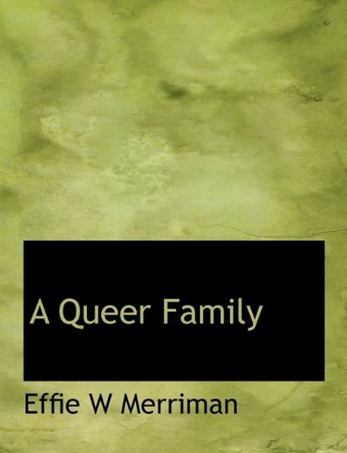 Cover for Effie W Merriman · A Queer Family (Hardcover Book) (2009)