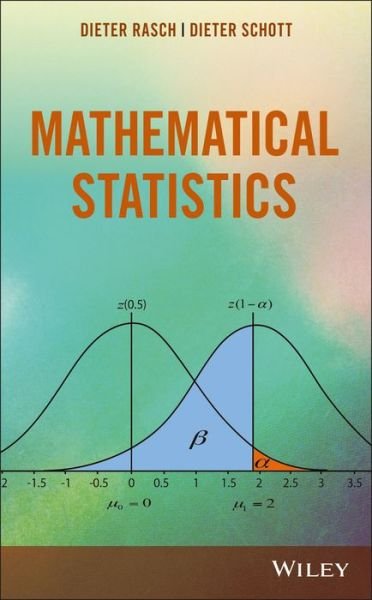 Cover for Rasch, Dieter (University of Natural Resources and Applied Life Sciences, Austria) · Mathematical Statistics (Hardcover bog) (2018)