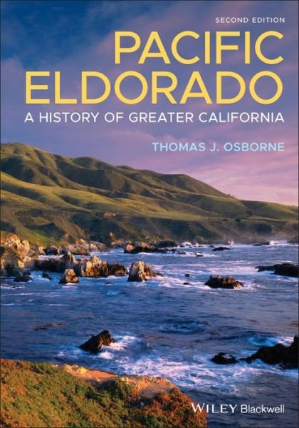Cover for Osborne, Thomas J. (Santa Ana College, USA) · Pacific Eldorado: A History of Greater California (Paperback Book) (2020)