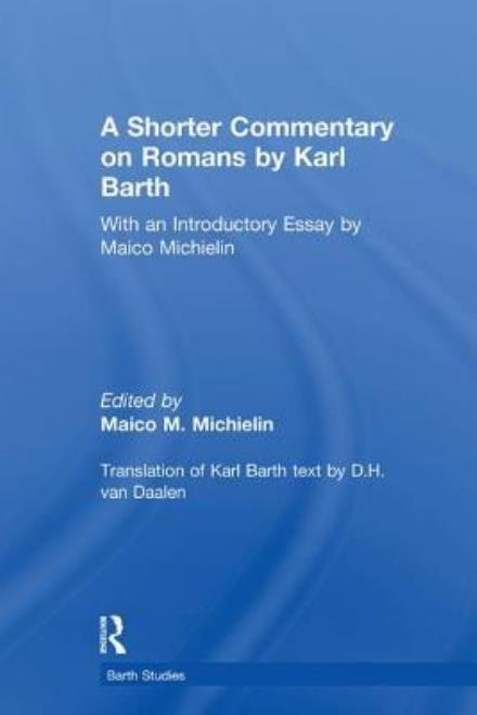 Cover for Maico M. Michielin · A Shorter Commentary on Romans by Karl Barth: With an Introductory Essay by Maico Michielin (Paperback Book) (2017)