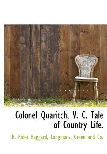 Cover for H. Rider Haggard · Colonel Quaritch, V. C.  Tale of Country Life. (Hardcover Book) (2010)