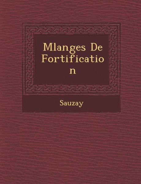 Cover for Sauzay · M Langes De Fortification (Paperback Bog) (2012)