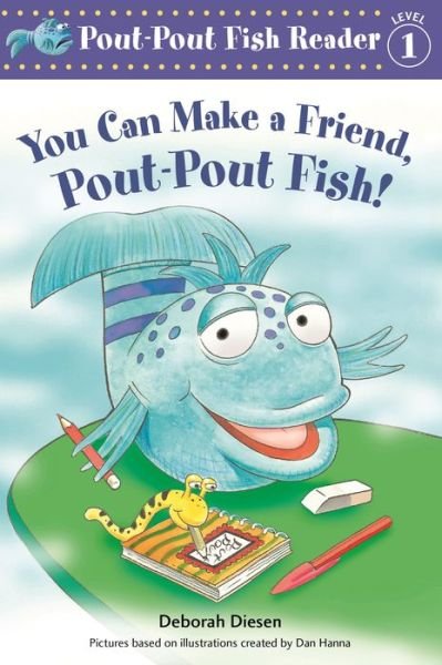 Cover for Deborah Diesen · You Can Make a Friend, Pout-Pout Fish! - A Pout-Pout Fish Reader (Paperback Book) (2019)
