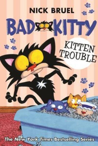 Cover for Nick Bruel · Bad Kitty: Kitten Trouble (paperback black-and-white edition) - Bad Kitty (Paperback Book) (2019)