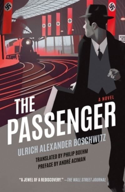 The Passenger: A Novel - Ulrich Alexander Boschwitz - Livros - Henry Holt and Co. - 9781250811288 - 12 de abril de 2022