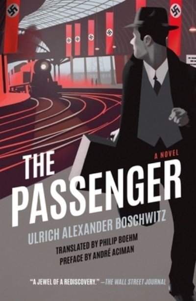 Cover for Ulrich Alexander Boschwitz · The Passenger: A Novel (Paperback Book) (2022)