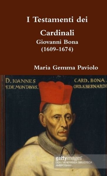 Cover for Maria Gemma Paviolo · I Testamenti Dei Cardinali: Giovanni Bona (1609-1674) (Paperback Book) (2016)