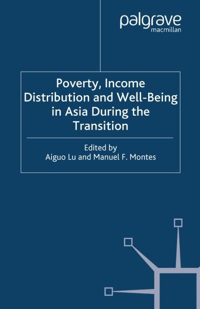 Cover for Lu Aiguo · Poverty, Income Distribution and Well-Being in Asia During the Transition - Studies in Development Economics and Policy (Pocketbok) [Softcover reprint of the original 1st ed. 2002 edition] (2002)