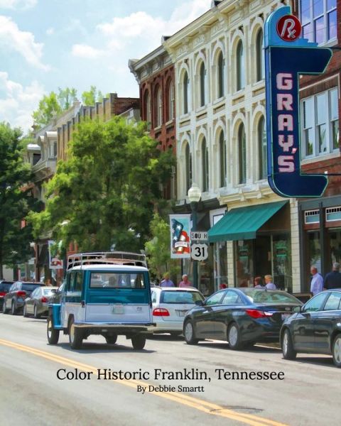 Cover for Debbie Carrington Smartt · Color Historic Franklin, Tennessee (Paperback Book) (2015)