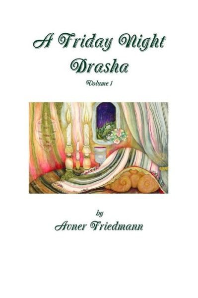 Cover for Avner Friedmann · A Friday Night Drasha Vol1 (Paperback Bog) (2016)