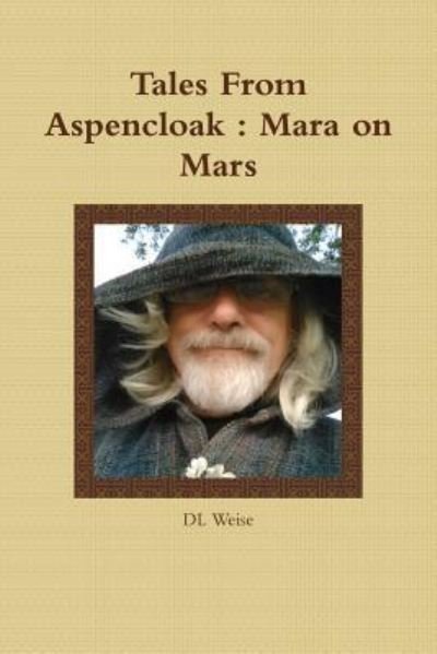 Tales From Aspencloak - Dl Weise - Boeken - Lulu.com - 9781365876288 - 7 april 2017