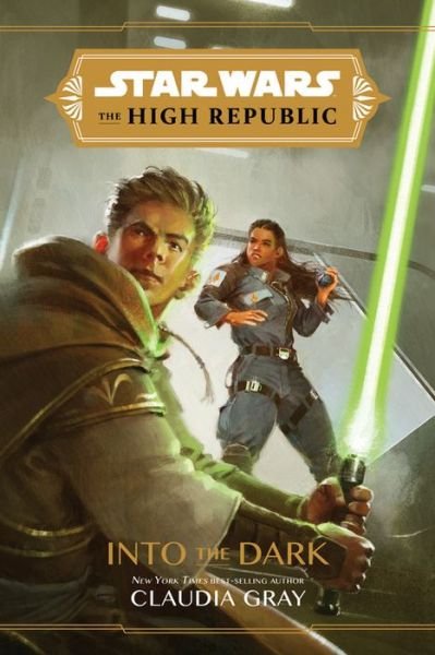 Cover for Claudia Gray · Star Wars The High Republic: Into The Dark (Hardcover bog) (2021)
