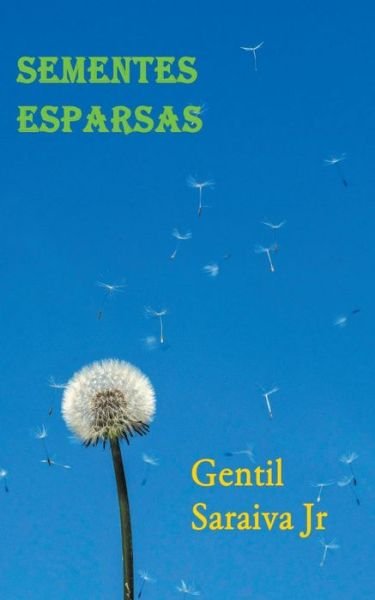 Cover for Gentil Saraiva Junior · Sementes Esparsas (Pocketbok) (2020)