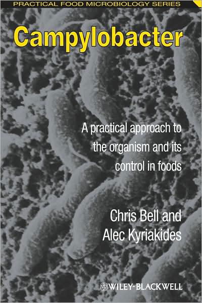 Cover for Chris Bell · Campylobacter: A practical approach to the organism and its control in foods - Practical Food Microbiology (Pocketbok) (2009)