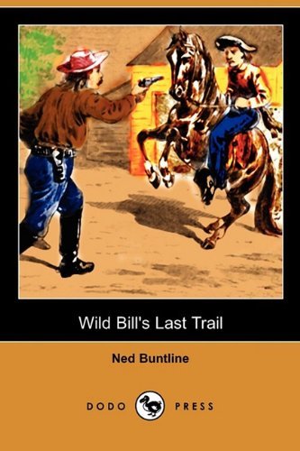 Cover for Ned Buntline · Wild Bill's Last Trail (Dodo Press) (Paperback Book) (2009)