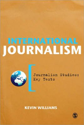 Cover for Kevin Williams · International Journalism - Journalism Studies: Key Texts (Paperback Book) (2011)