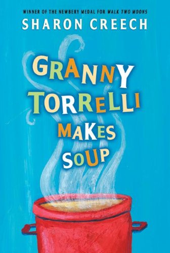 Cover for Sharon Creech · Granny Torrelli Makes Soup (Gebundenes Buch) [Turtleback School &amp; Library Binding edition] (2012)