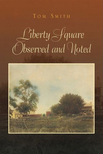 Cover for Dr Tom Smith · Liberty Square Observed and Noted (Hardcover Book) (2007)