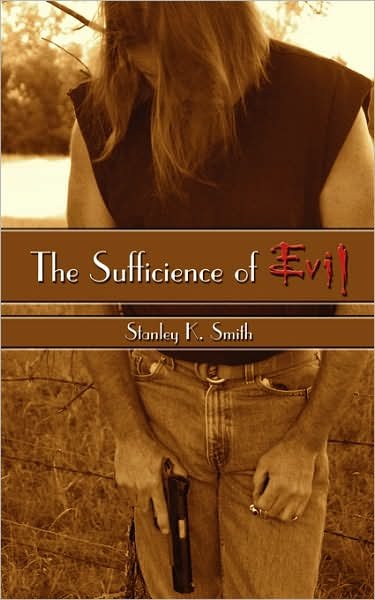 Cover for Stan Smith · The Sufficience of Evil (Pocketbok) (2007)