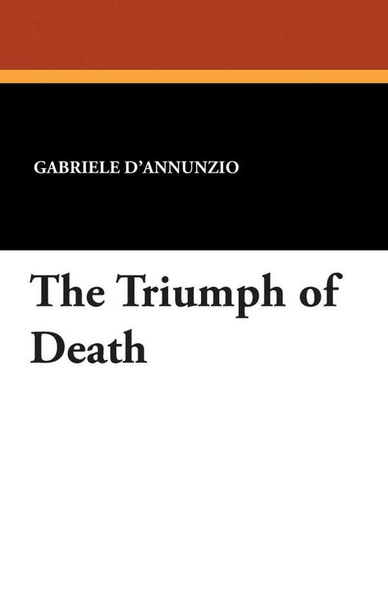 Cover for Gabriele D'annunzio · The Triumph of Death (Paperback Book) (2010)