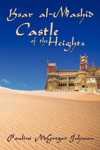 Cover for Mcgregor Johns Pauline Mcgregor Johnson · Kasar Al-mashid: Castle of the Heights (Hardcover Book) (2009)