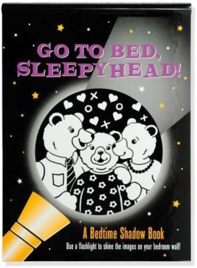 Cover for Inc Peter Pauper Press · Shadow Bk Go to Bed, Sleepyhead! (Gebundenes Buch) (2019)