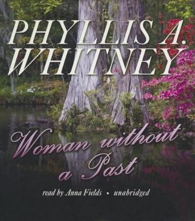 Cover for Phyllis A Whitney · Woman Without a Past (CD) (2013)