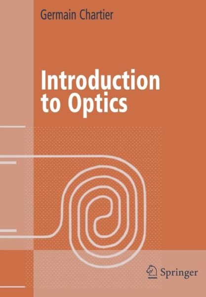 Cover for Germain Chartier · Introduction to Optics - Advanced Texts in Physics (Pocketbok) (2011)