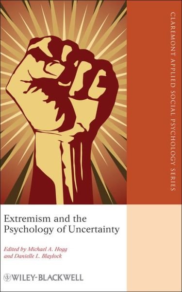 Cover for MA Hogg · Extremism and the Psychology of Uncertainty - Blackwell / Claremont Applied Social Psychology Series (Inbunden Bok) (2011)