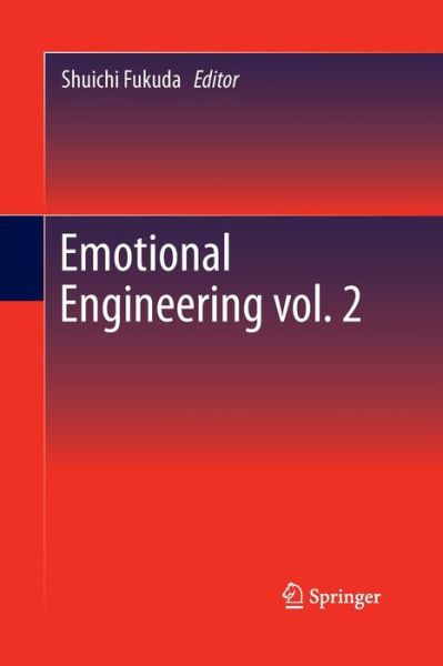 Emotional Engineering vol. 2 - Shuichi Fukuda - Książki - Springer London Ltd - 9781447161288 - 4 kwietnia 2015