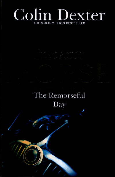 Cover for Colin Dexter · The Remorseful Day - Inspector Morse Mysteries (Paperback Book) [New edition] (2016)