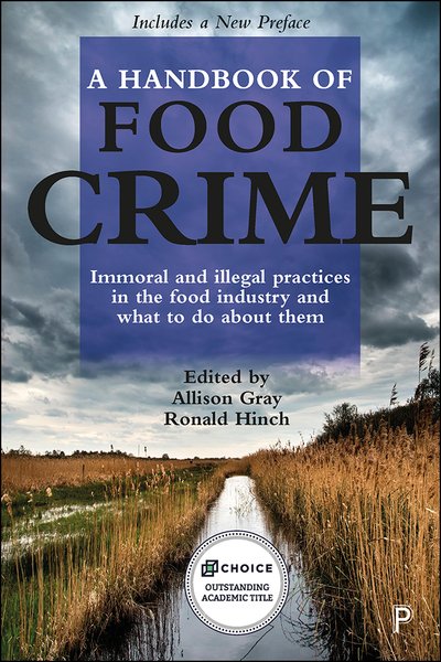 Cover for Allison Gray · A Handbook of Food Crime: Immoral and Illegal Practices in the Food Industry and What to Do About Them (Paperback Book) (2019)
