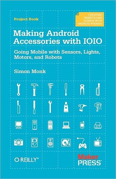 Cover for Simon Monk · Making Android Accessories with the IOIO (Taschenbuch) (2012)