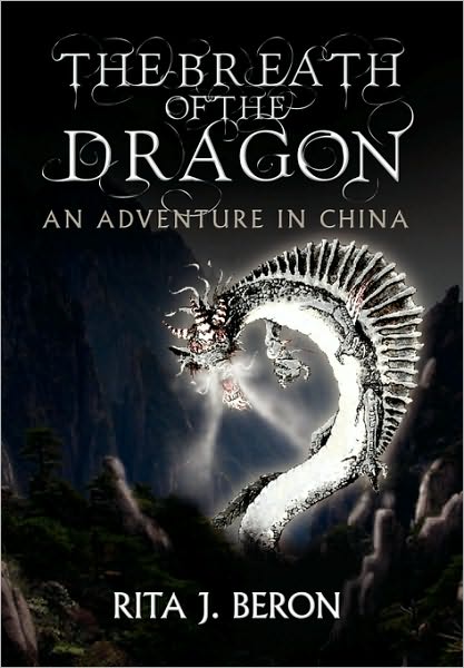 Cover for Rita J Beron · The Breath of the Dragon: an Adventure in China (Paperback Book) (2010)