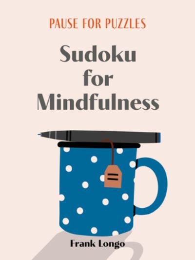Cover for Frank Longo · Pause for Puzzles: Sudoku for Mindfulness - Pause for Puzzles (Taschenbuch) (2023)