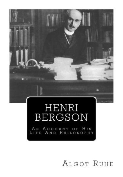 Cover for Nancy Margaret Paul · Henri Bergson: an Account of His Life and Philosophy (Paperback Book) (2011)