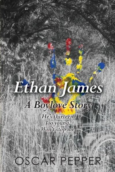 Oscar Pepper · Ethan James: a Boylove Story (Paperback Bog) (2013)