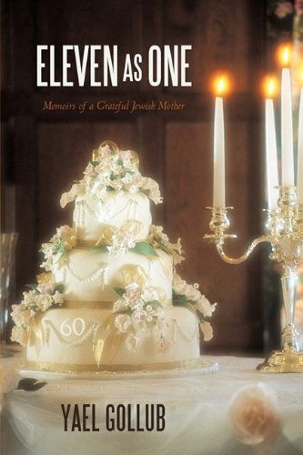 Cover for Yael Gollub · Eleven As One: Memoirs of a Grateful Jewish Mother (Paperback Bog) (2011)