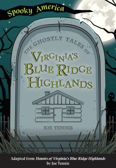 Cover for Joe Tennis · The Ghostly Tales of Virginia's Blue Ridge Highlands (Taschenbuch) (2021)