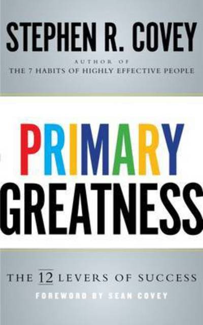 Cover for Stephen R. Covey · Primary Greatness: The 12 Levers of Success (Pocketbok) [Export edition] (2015)