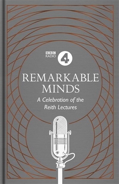 Cover for BBC Radio 4 · Remarkable Minds: A Celebration of the Reith Lectures (Hardcover bog) (2019)