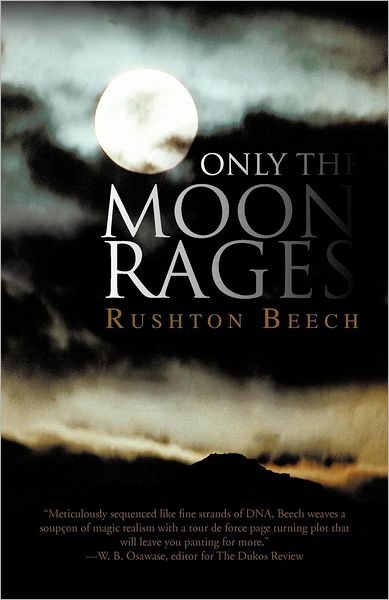 Cover for Rushton Beech · Only the Moon Rages (Paperback Book) (2012)