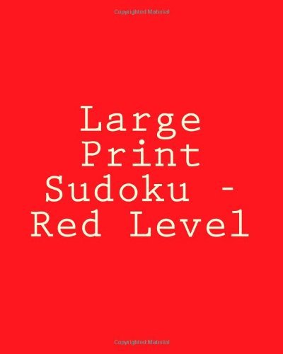 Cover for Praveen Puri · Large Print Sudoku - Red Level: Easy to Read, Large Grid Sudoku Puzzles (Paperback Book) [Act Lrg edition] (2012)
