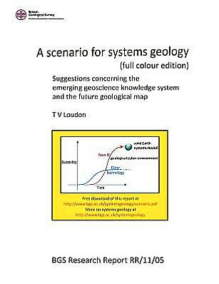 Cover for T V Loudon · A Scenario for Systems Geology (Full Colour Edition): Suggestions Concerning the Emerging Geoscience Knowledge System and the Future Geological Map (Taschenbuch) (2012)