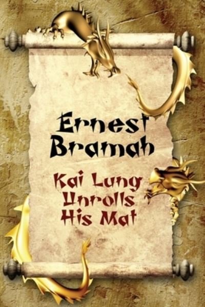 Cover for Ernest Bramah · Kai Lung Unrolls His Mat (Paperback Bog) (2019)