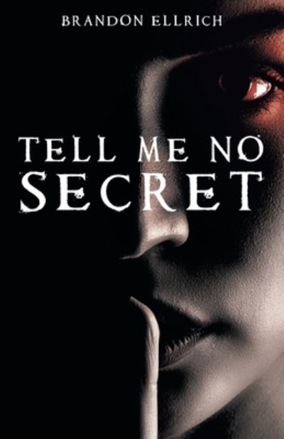 Cover for Brandon Ellrich · Tell Me No Secret (Paperback Book) (2021)