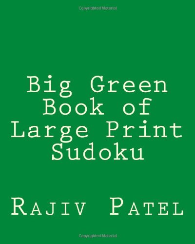 Cover for Rajiv Patel · Big Green Book of Large Print Sudoku: Easy to Read, Large Grid Sudoku Puzzles (Paperback Book) [Lrg edition] (2013)