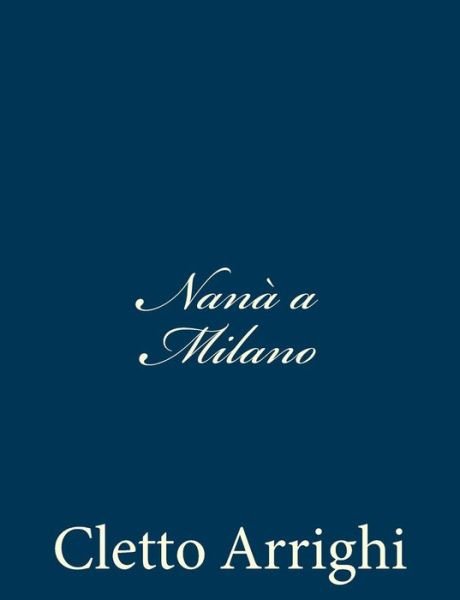 Cover for Cletto Arrighi · Nanà a Milano (Pocketbok) [Italian edition] (2013)