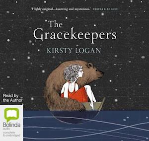 Cover for Kirsty Logan · The Gracekeepers (Audiobook (CD)) [Unabridged edition] (2015)